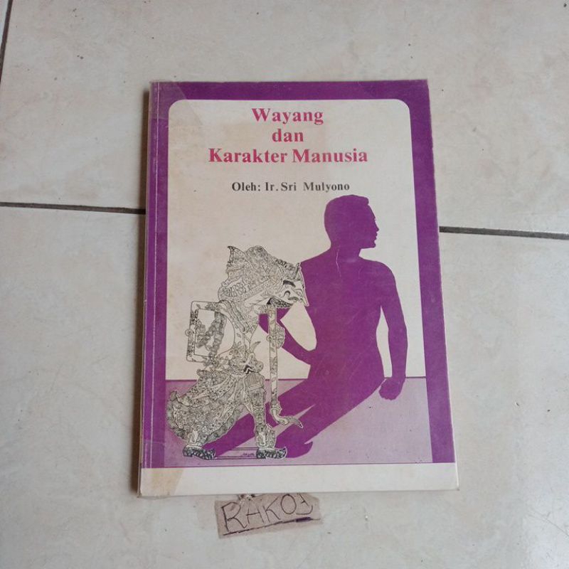Buku Wayang dan karakter manusia - Ir.Sri.mulyono