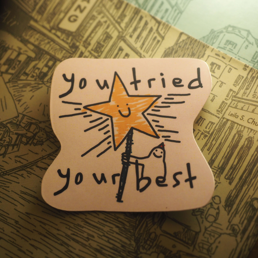 

Goresan Mungil - You tried your best - Vinyl Sticker