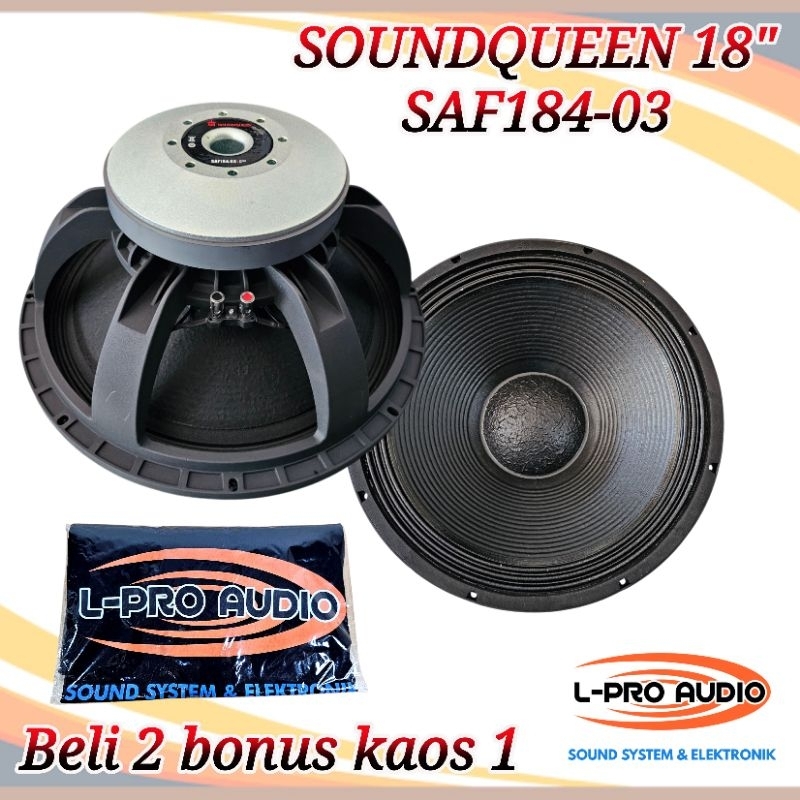 Speaker 18in SOUNDQUEEN SAF184.03 Subwoofer 18 inch model Lavoce Beli 2 bonus kaos L PRO AUDIO