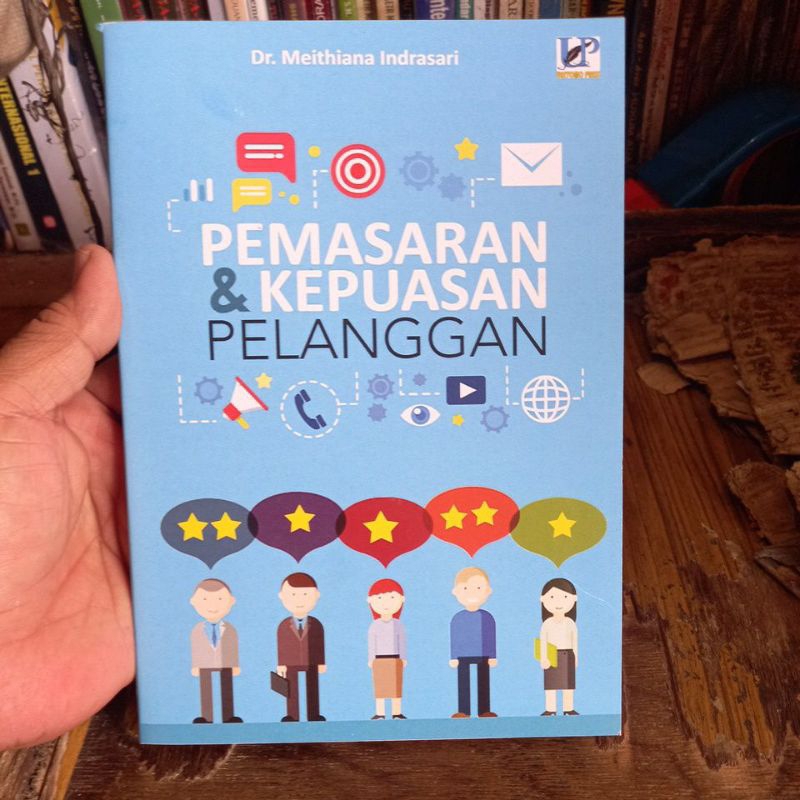 Buku PEMASARAN DAN KEPUASAN PELANGGAN karangan Meithiana Indrasari
