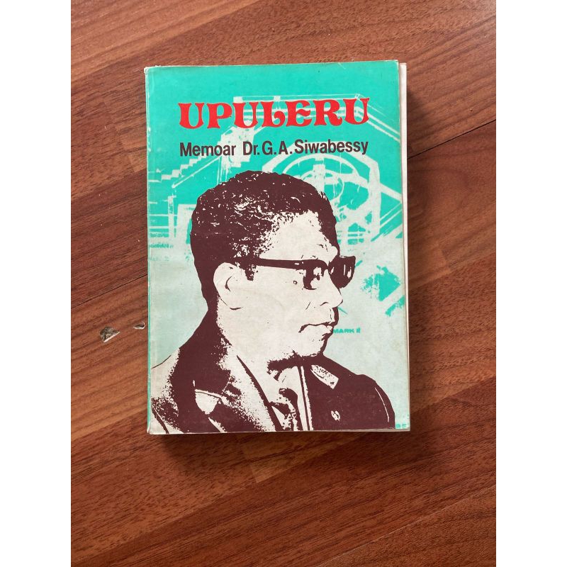 

Buku UPULERU Memoar Dr. G.A Siwabessy thn 1979