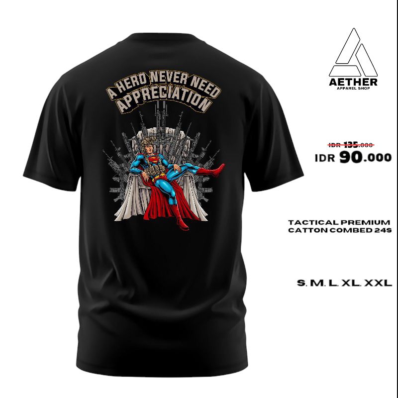 Baju Kaos Tactical | Tactical A Hero Never Need Appreciation | Tactical Kaos polisi