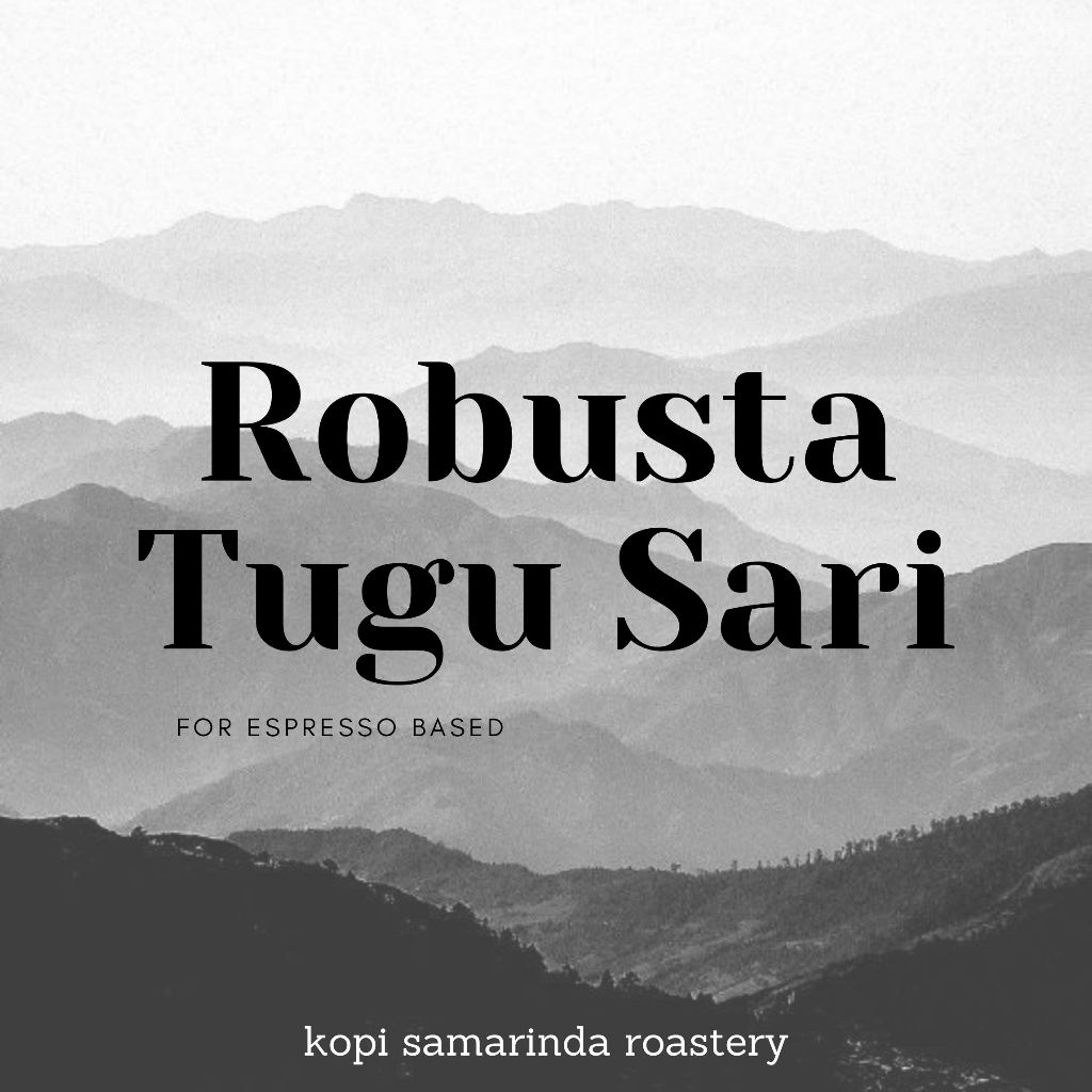 

Biji Kopi Robusta Tugusari Espresso 1kg | Kopi Samarinda
