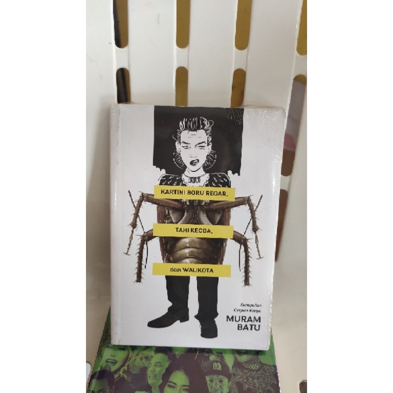 buku kartini boru regar, tahi kecoa, dan walikota - kumpulan cerpen karya muram batu