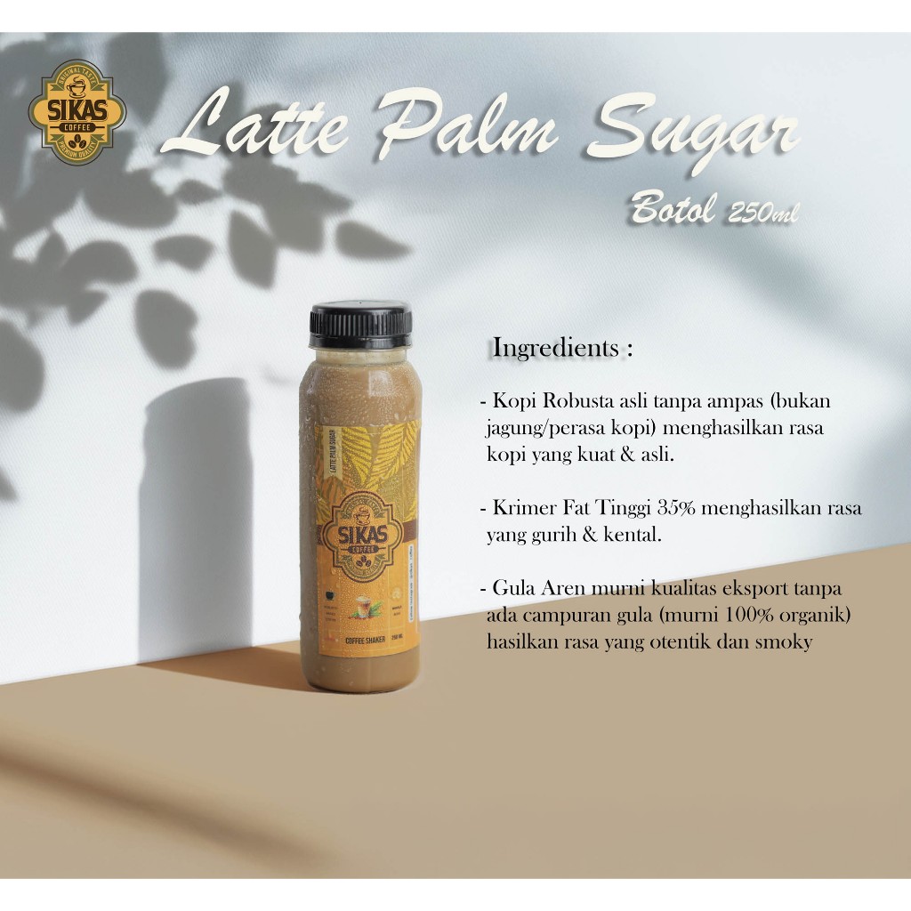

Latte Palm Sugar Sikas Coffee Botol Shaker 250ml Kopi Instan Tinggal Seduh dan di Shaker