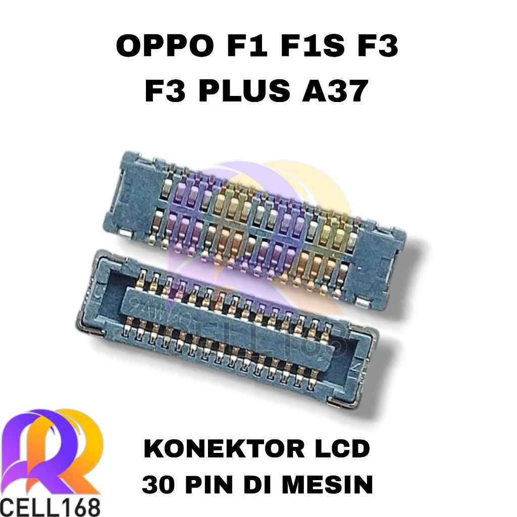 KONEKTOR LCD F1 F1S F3 F3 PLUS A37 SOKET CONNECTOR LCD FPC DIMESIN