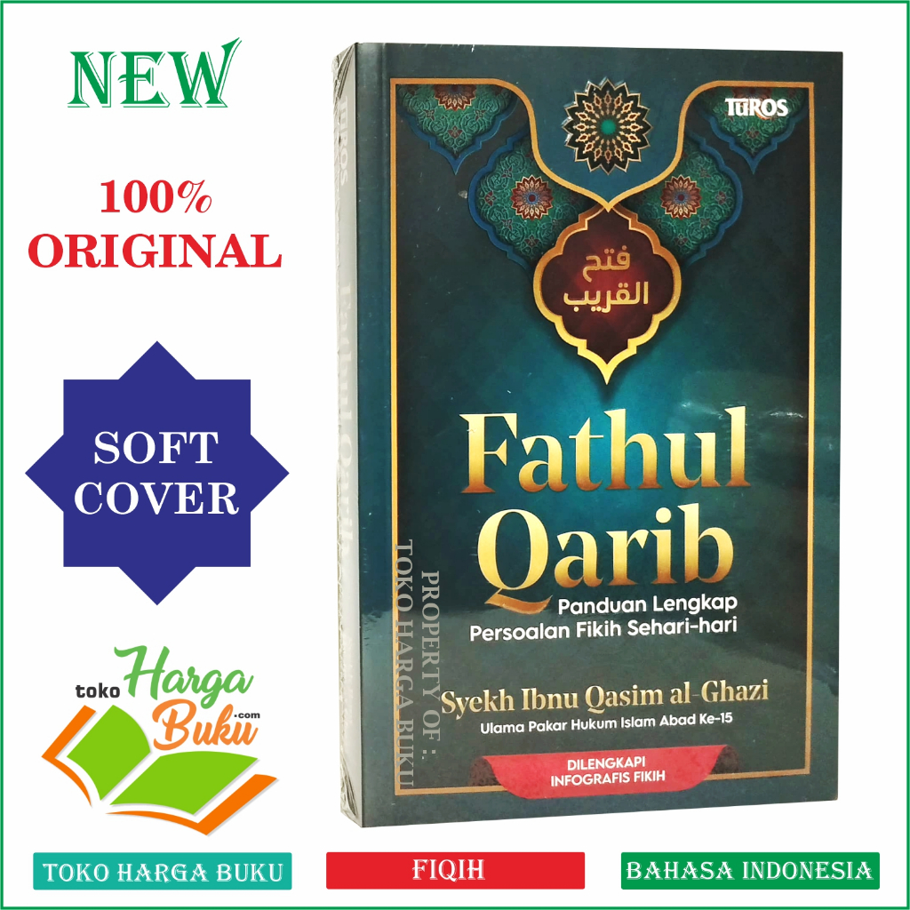 Fathul Qarib Panduan Lengkap Persoalan Fikih Sehari-Hari Fatul Qorib Syekh Ibnu Qasim Al Ghazi TUROS