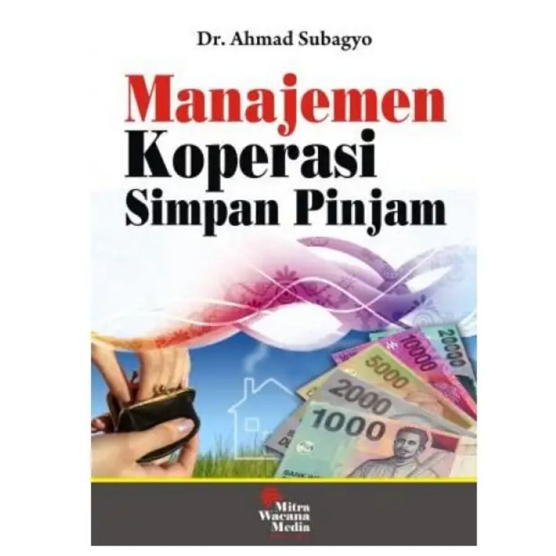 Buku MANAJEMEN KOPERASI SIMPAN PINJAM karangan Ahmad Subagyo