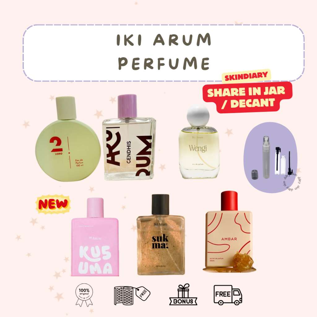SHARE / DECANT IKI ARUM LORO GENDHIS WENGI KUSUMA AMBAR SUKMA