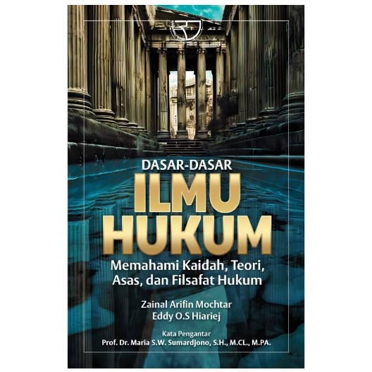 Dasar-Dasar Ilmu Hukum / Penulis : Zainal Arifin Mochtar