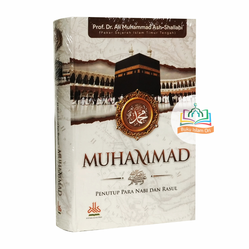 Muhammad - Penutup Para Nabi dan Rasul - Pustaka Al-Kautsar