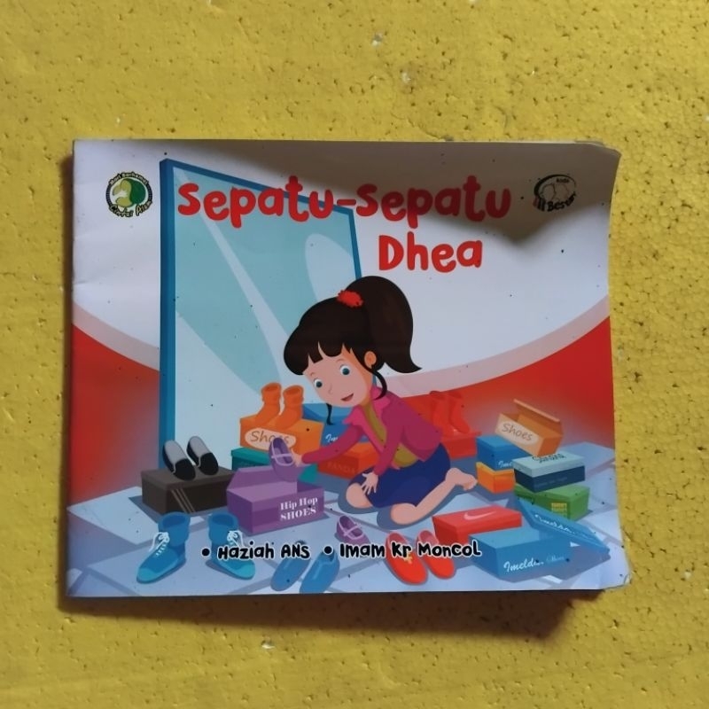 [Bestari] Buku Cerita Anak, Buku Anak Anak : Sepatu Sepatu Dhea - Haziah Ans & Imam Kr Moncol - Full
