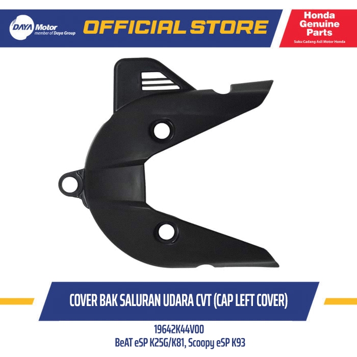 19642K44V00 - Cover Rumah Keong Bak Saluran Udara CVT (Cap Left Side Cover) - HONDA BeAT Sporty eSP 