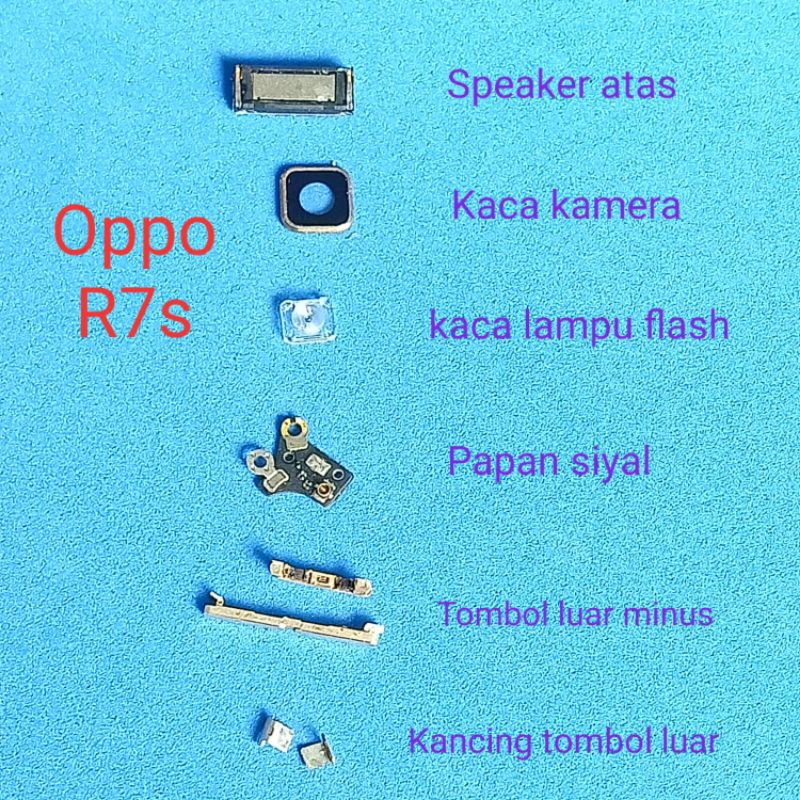 Sparepart Oppo R7s second Ori Copotan kaca kamera  kaca lampu flash  Tombol luar  getar  papan siyal