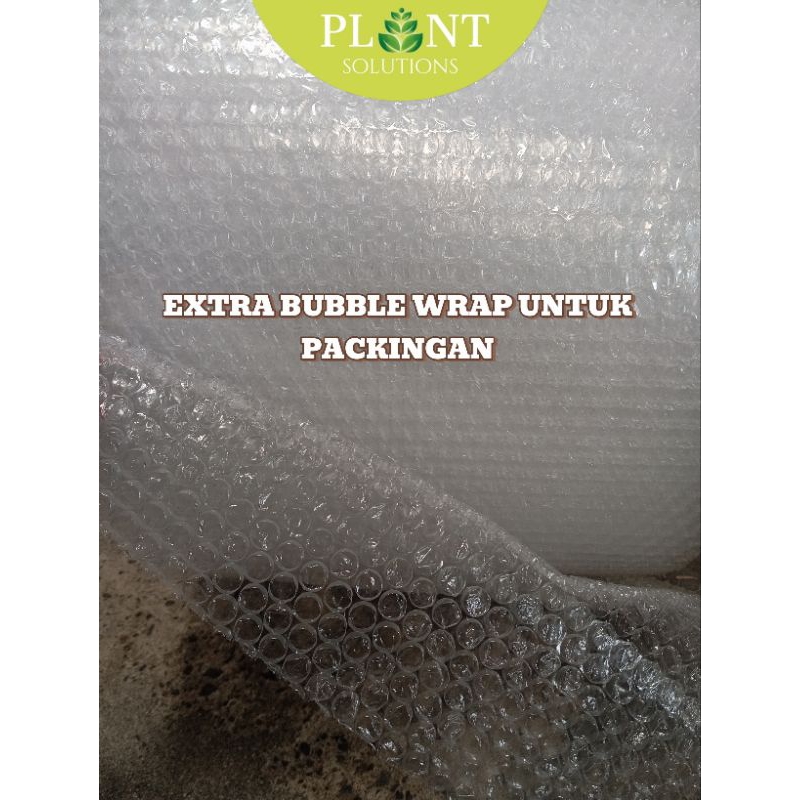 

Extra bubble wrap untuk packing an
