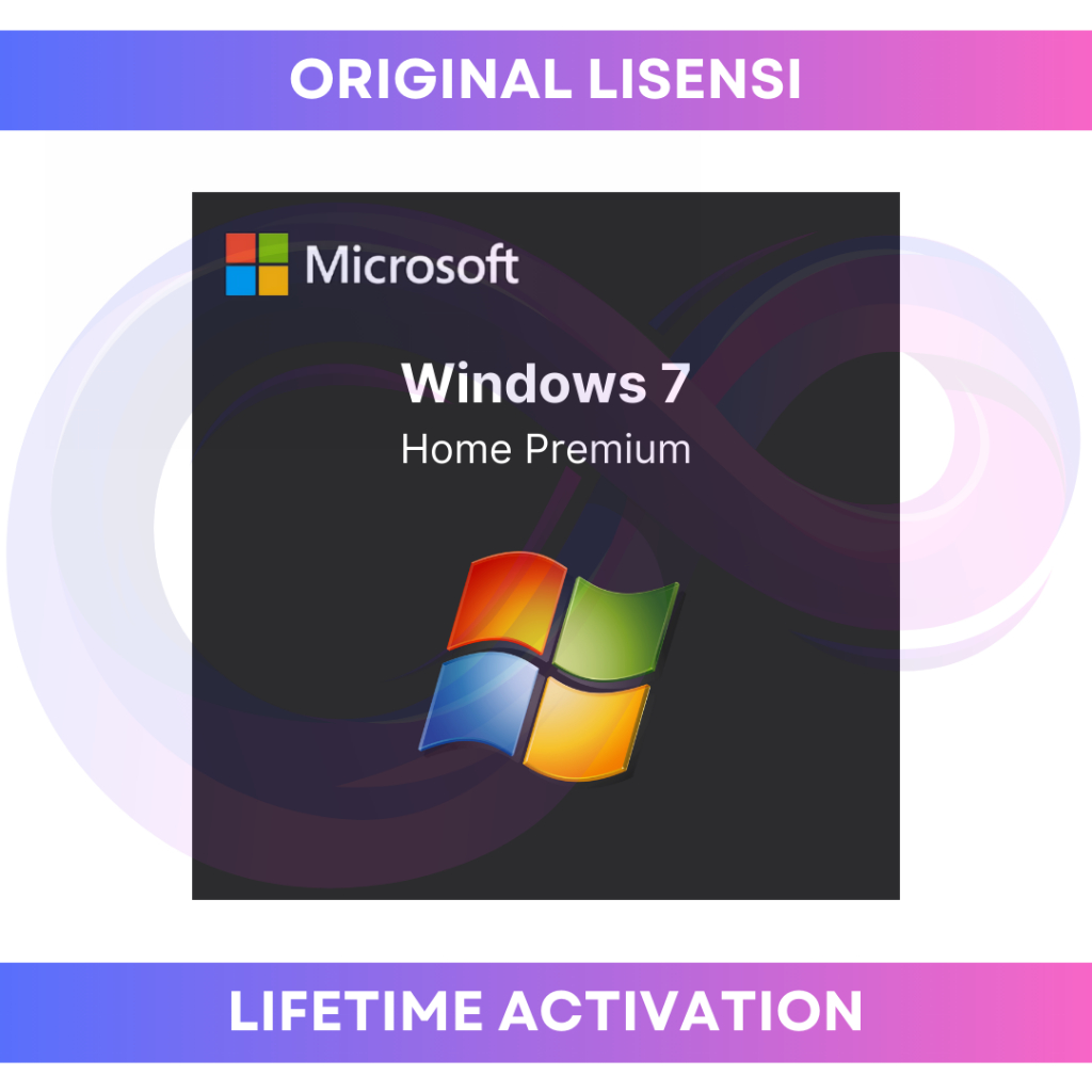 Windows 7 Home Premium | Pro | Ultimate | Enterprise Original License - Lifetime