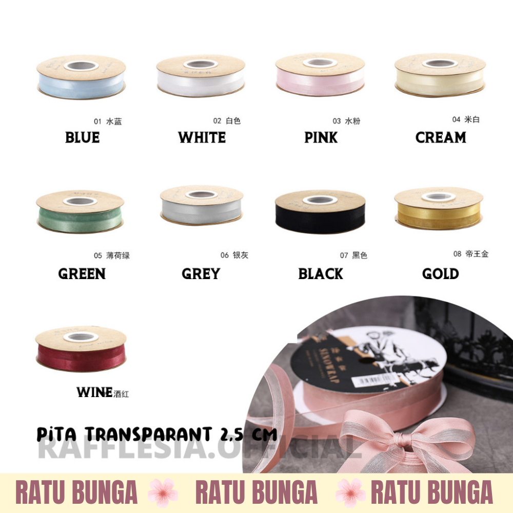 

PITA KADO SEMI TRANSPARENT ORGANZA IMPORT LEBAR 2.5CM PREMIUM (ECER PER METER) PITA KADO GIFT BOUQUET