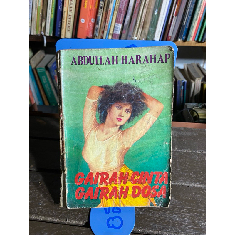 NOVEL GAIRAH CINTA GAIRAH DOSA - ABDULLAH HARAHAP
