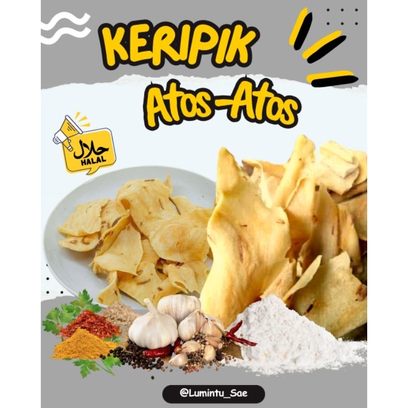 

Keripik atos atos kemasan ± 1 kg