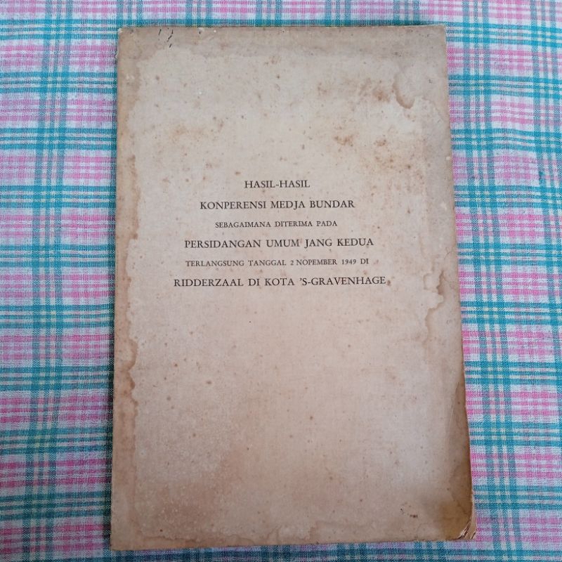 HASIL-HASIL KONPERENSI MEDJA BUNDAR SEBAGAIMANA DITERIMA PADA PERSIDANGAN UMUM KEDUA TERLANGSUNG TAN
