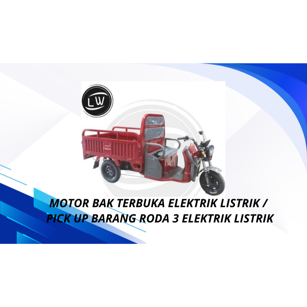 MOTOR BAK TERBUKA ELEKTRIK LISTRIK / PICK UP BARANG RODA 3 ELEKTRIK LISTRIK