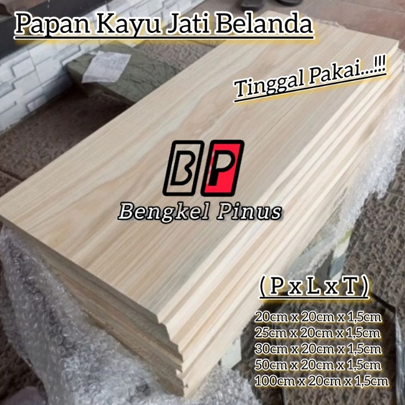 KAYU PAPAN PINUS JATI BELANDA SUDAH AMPLAS HALUS TINGGAL PAKAI