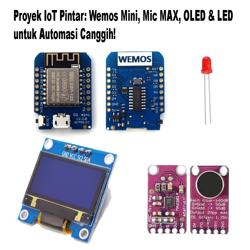 Proyek IoT Pintar: Wemos Mini, MAX9814 Mic, OLED & LED untuk Automasi Canggih