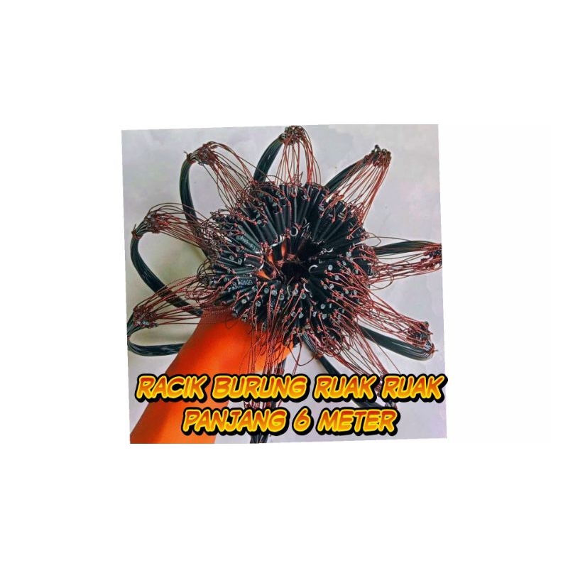 Racik ruak ruak||panjang 6meter 63 mata racik||jerat ruak ruak