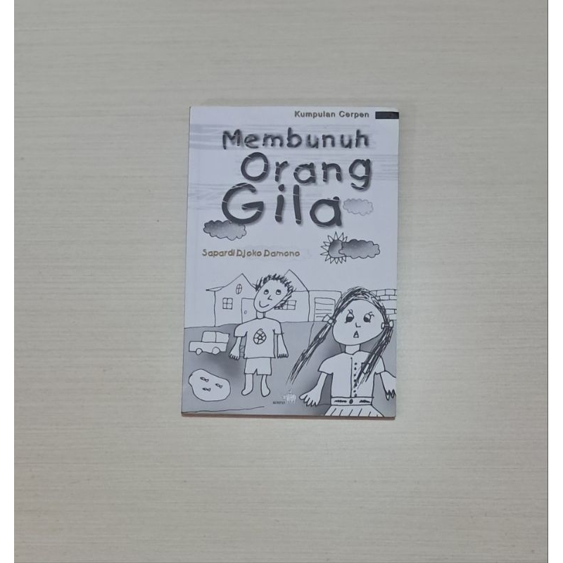 MEMBUNUH ORANG GILA - SAPARDI JOKO DAMONO