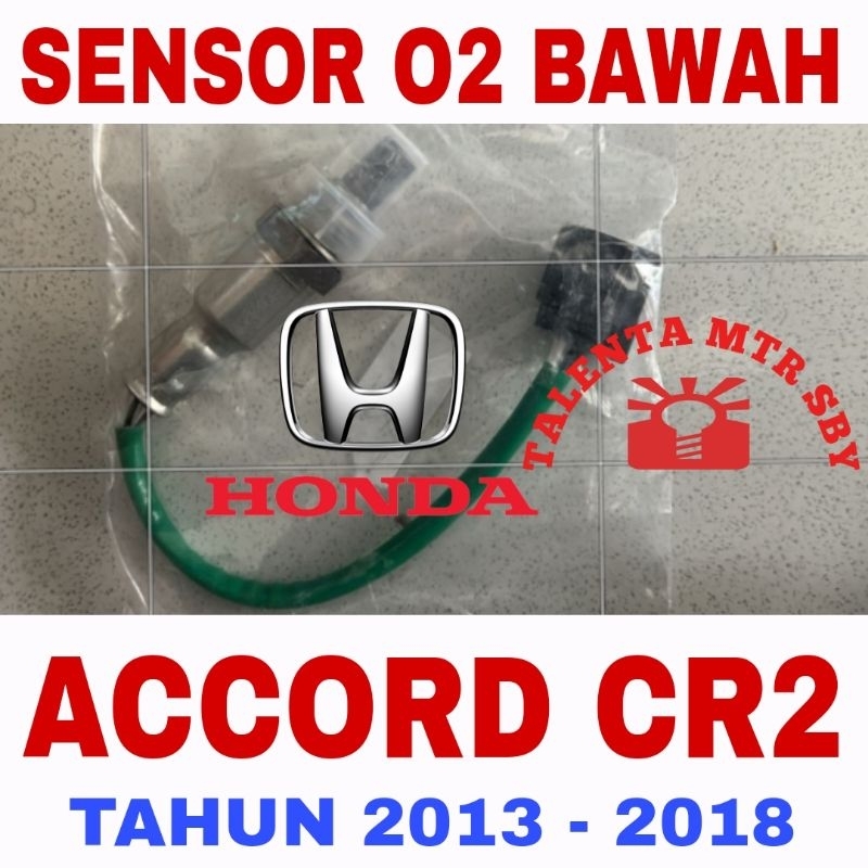 SENSOR OKSIGEN O2 BAWAH HONDA ACCORD CR2 TAHUN 2013 2014 2015 2016 2017