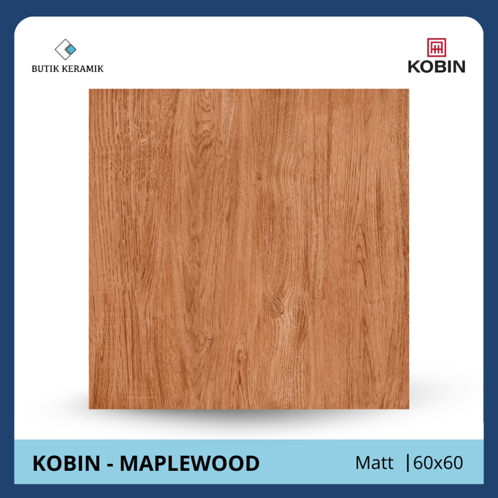 Keramik 60x60 Glossy | Kobin | Maplewood Series | Matt | Grade A / KW 1 | Keramik Lantai I Keramik M