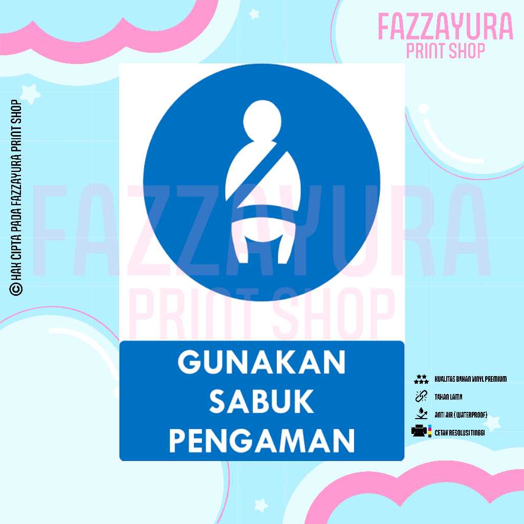 

STICKER SAFETY SIGN RAMBU K3 & TATA GRAHA GUNAKAN SABUK PENGAMAN