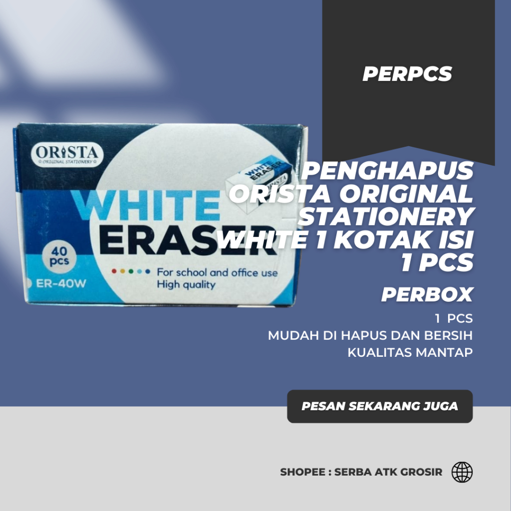 

STIP / PENGHAPUS / ERASER ORISTA ORIGINAL WHITE PERKOTAK ISI 1PCS