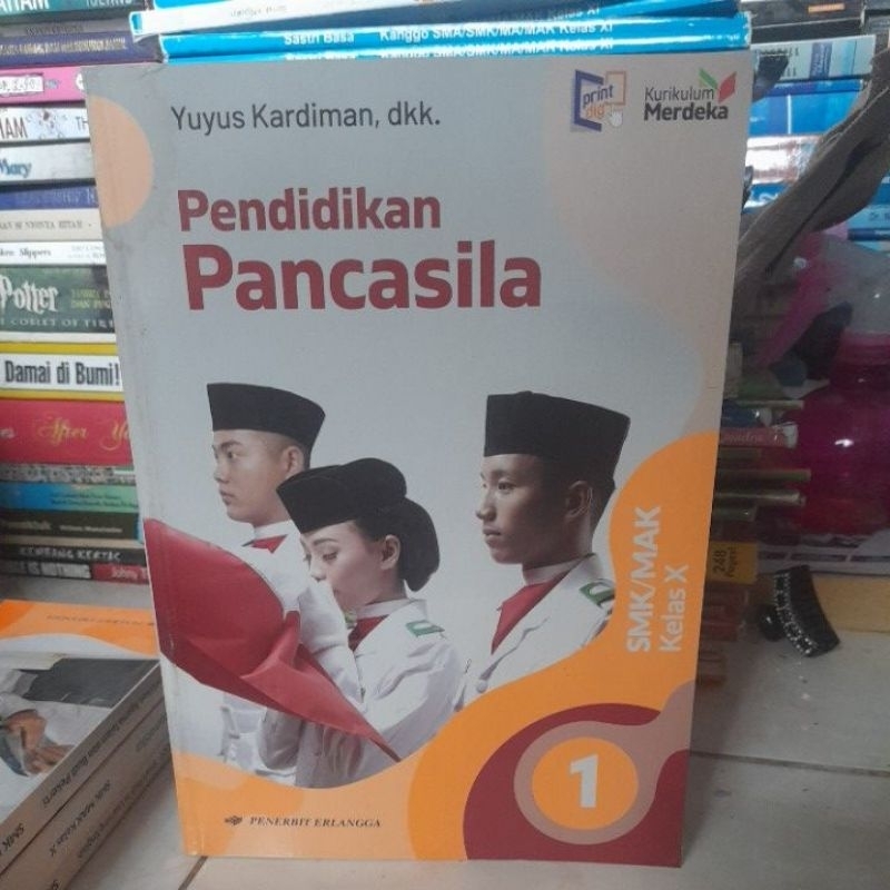 BUKU PPKN/PENDIDIKAN PANCASILA UNTUK SMK KELAS 1/10 KURIKULUM MERDEKA/ERLANGGA