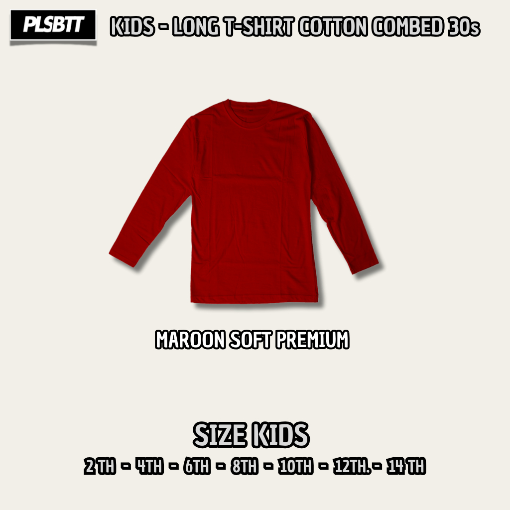 Polos Bett - Kaos Polos Lengan Panjang Anak Kecil 30s Pria & Wanita Maroon Soft Premium