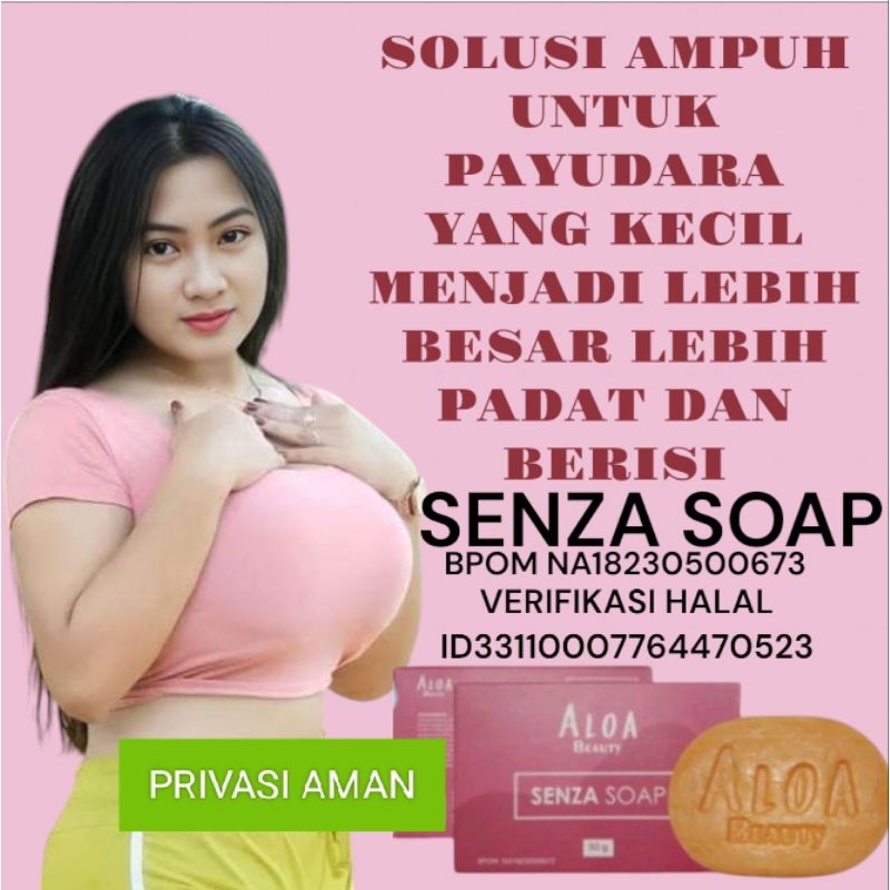 Pembesar payudara100% ampuh permanen SABUN SENZA SOAP BY ALOA BEAUTY