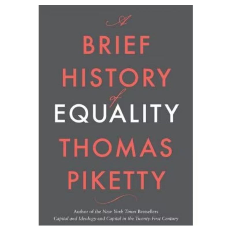 

BUKU BRIEF HISTORY OF EQUALITY THOMAS PIKETTY