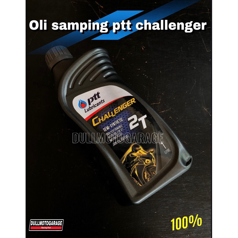 OLI SAMPING PTT CHALLENGER 1 LITER SEMI-SYNTETIC OLI SAMPING PTT/OLIE PTT CHALLENGER 2T SEMI-SYNTETI