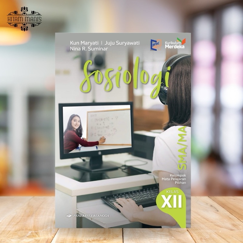 SOSIOLOGI SMA/MA KELAS 12/XII KURIKULUM MERDEKA ERLANGGA // BUKU SOSIOLOGI SMA // SOSIOLOGI KURMER E