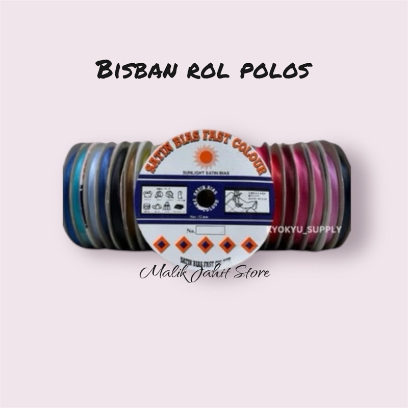 

Bisban Rol Polos Satin Merek Matahari