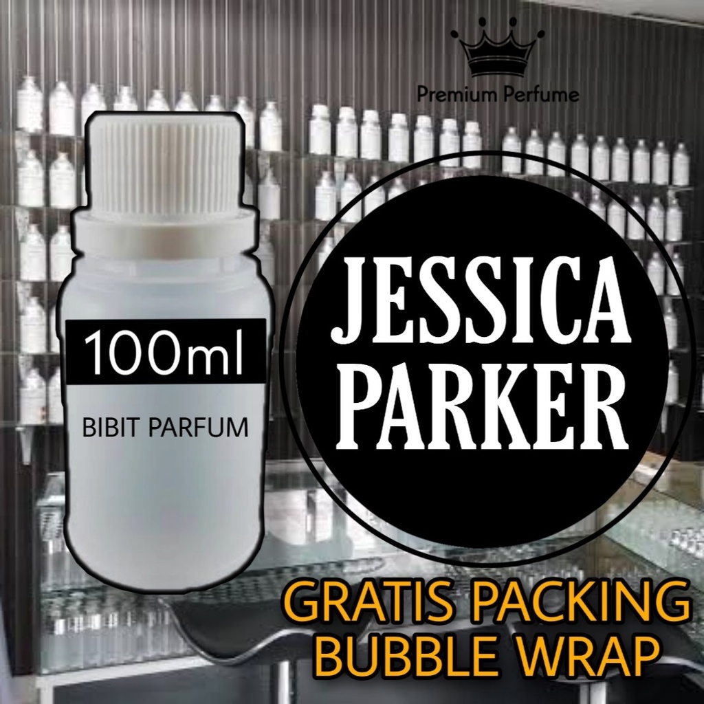 BIBIT PARFUM JESSICA PARKER 100 ML ( DIJAMIN WANGI TAHAN LAMA )