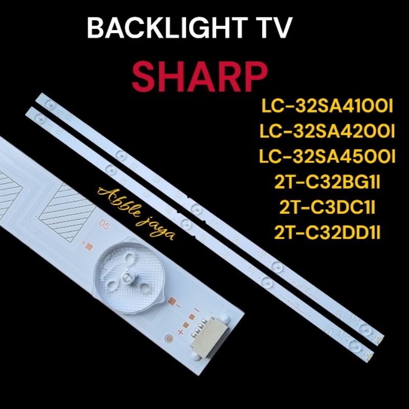 BACKLIGHT TV SHARP 32 INCH LC-32SA4100I-LC-32SA4200I-LC-32SA4500I-2T-C32BG1I-2T-C32DC1I-2T-C32DD1I