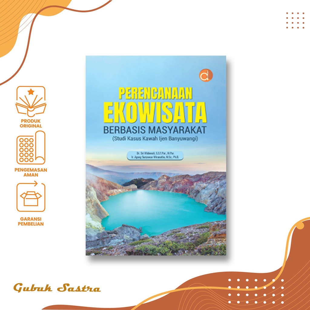 Buku Perencanaan Ekowisata Berbasis Masyarakat (Studi Kasus Kawah Ijen Banyuwangi)
