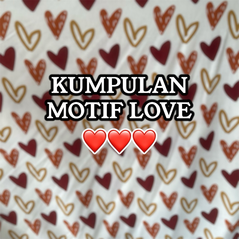 ( Motif Love ) Kain Katun Rayon Viscose Premium Motif Baju Anak, Gamis, Daster