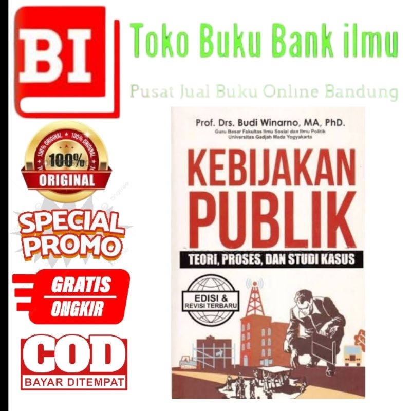 Buku Kebijakan Publik Teori, Proses, dan Studi Kasus Budi Winarno Terlaris Berkualitas dan Terjangka