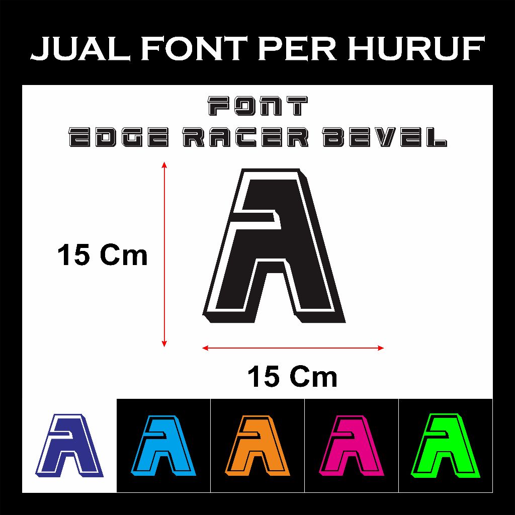 

READY STIKER CUTTING " NAMA FONT Edge Racer Bevel KURAN 15 CM HURUF SATUAN UNTUK LABEL / DINDING TULISAN DLL
