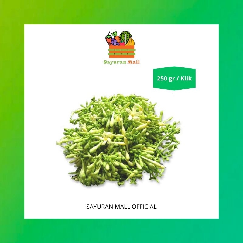 

250gr Bunga Pepaya | Sayur Online | SAYURANMALL