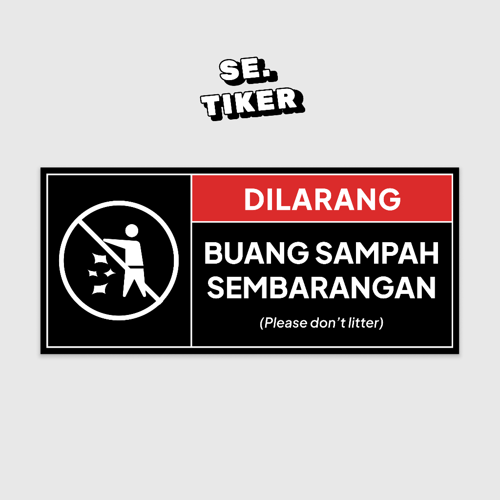 

Stiker Dilarang Buang Sampah Sembarangan - Sticker Please Don’t Litter - Vinyl Waterproof