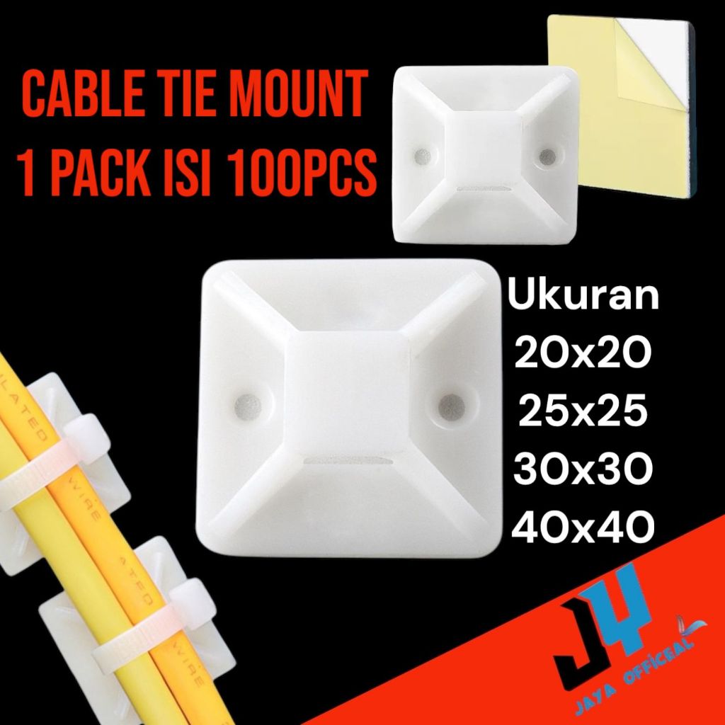 Kabel Tie Mount 20x20,25x25,30x30,40x40 (Pengait/Pengikat Kabel) 1 pack isi 100 pcs