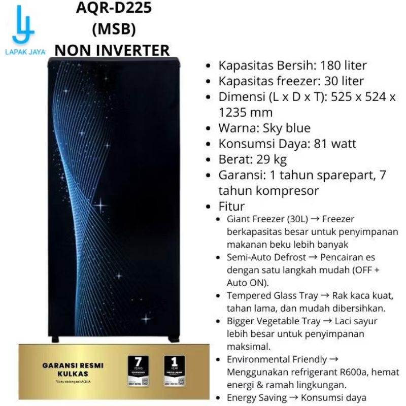 KULKAS 1P AQUA AQR-D225(MSB/MSG)185Liter,AQR-D205(MSB/MSG)165 Liter,AQR-D185(MSB/MSG)145Liter